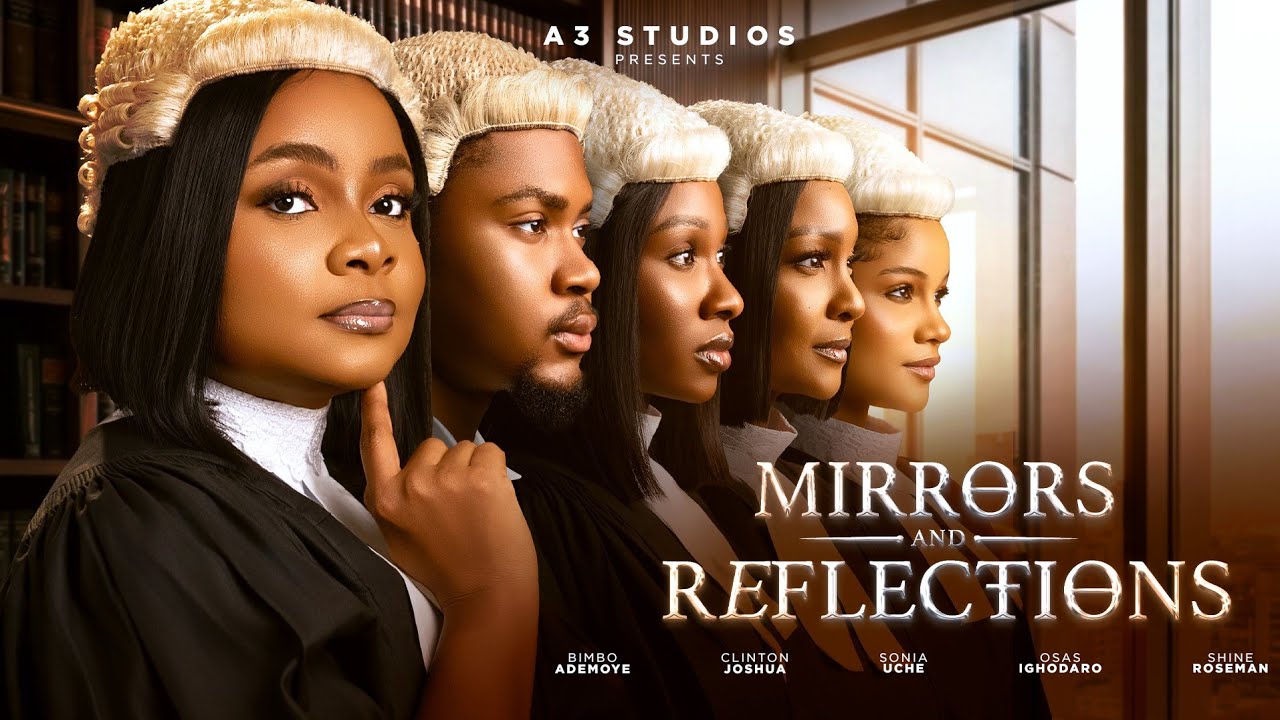 Official poster for the 2026 legal drama Mirrors and Reflections, a Bimbo Ademoye TV production featuring an ensemble cast including Osas Ighodaro, Sunshine Rosman, Clinton Joshua and Sonia Uche.