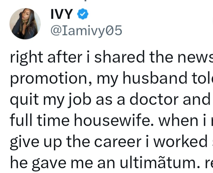 A medical doctor sharing her experience regarding her husband's ultimatum after her promotion.